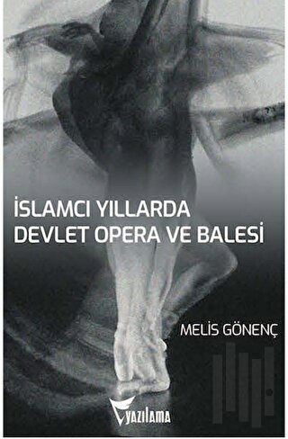 İslamcı Yıllarda Devlet Opera ve Balesi (DOB) | Kitap Ambarı