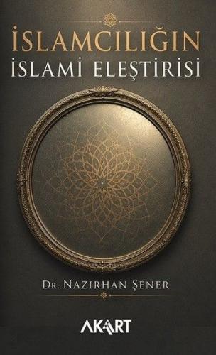 İslamcılığın İslami Eleştirisi | Kitap Ambarı