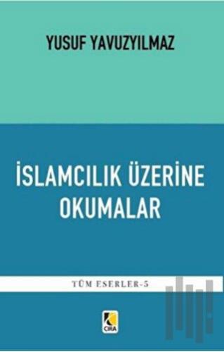İslamcılık Üzerine Okumalar | Kitap Ambarı