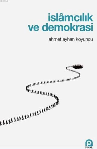 İslamcılık Ve Demokrasi | Kitap Ambarı