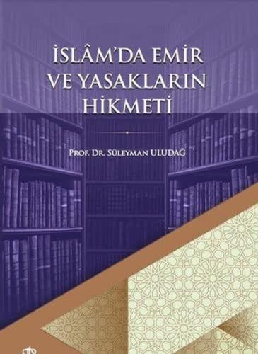 İslamda Emir ve Yasakların Hikmeti | Kitap Ambarı