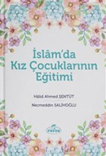İslam'da Kız Çocuklarının Eğitimi (Ciltli) | Kitap Ambarı