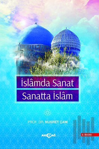 İslamda Sanat Sanatta İslam (Ciltli) | Kitap Ambarı