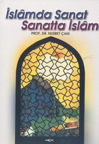 İslamda Sanat Sanatta İslam (Ciltli) | Kitap Ambarı