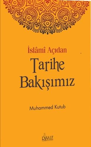İslami Açıdan Tarihe Bakışımız | Kitap Ambarı