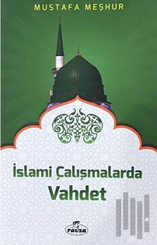 İslami Çalışmalarda Vahdet | Kitap Ambarı