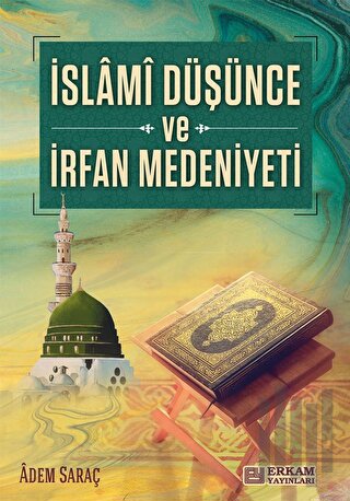 İslami Düşünce ve İrfan Medeniyeti | Kitap Ambarı