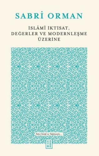 İslami İktisat Değerler ve Modernleşme Üzerine | Kitap Ambarı