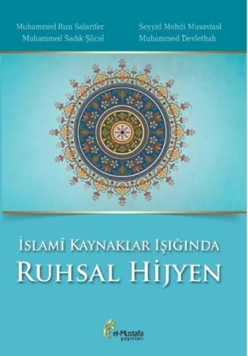 İslami Kaynaklar Işığında Ruhsal Hijyen (Ciltli) | Kitap Ambarı