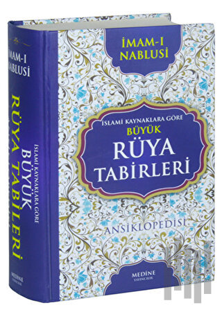 İslami Kaynaklara Göre Büyük Rüya Tabirleri Ansiklopedisi (Ciltli)