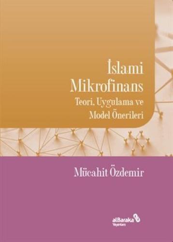 İslami Mikrofinans - Teori Uygulama ve Model Önerileri