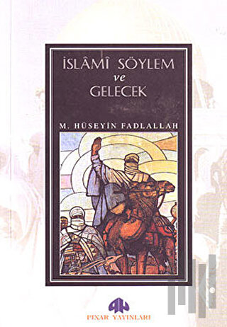 İslami Söylem ve Gelecek