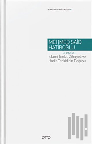 İslami Tenkid Zihniyeti ve Hadis Tenkidinin Doğusu (Ciltli) | Kitap Am