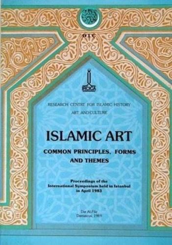 Islamic Art - Common Principles, Forms and Themes İngilizce - Arapça