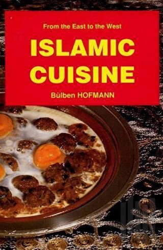Islamic Cuisine (İngilizce) | Kitap Ambarı