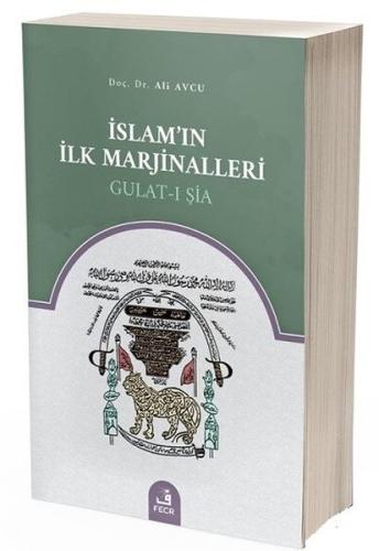 İslamın İlk Marjinalleri Gulat-ı Şia | Kitap Ambarı
