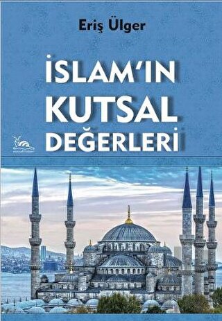 İslam'ın Kutsal Değerleri | Kitap Ambarı
