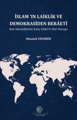 İslam'ın Laiklik ve Demokrasiden Beraeti Batı İdeolojilerine Karşı İsl