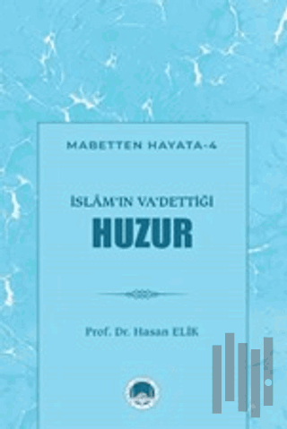 İslam'ın Va'dettiği Huzur
