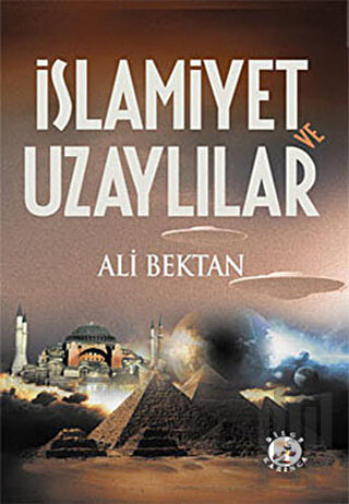 İslamiyet ve Uzaylılar | Kitap Ambarı