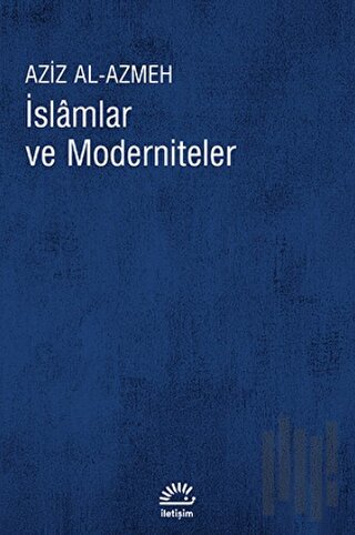 İslamlar ve Moderniteler | Kitap Ambarı