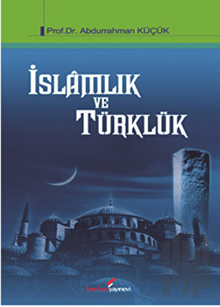 İslamlık ve Türklük | Kitap Ambarı