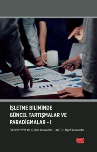 İşletme Biliminde Güncel Tartışmalar ve Paradigmalar 1 | Kitap Ambarı