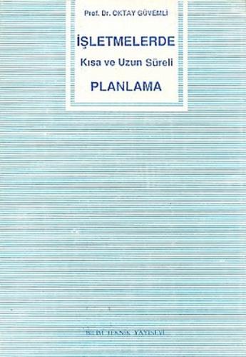 İşletmelerde Kısa ve Uzun Süreli Planlama