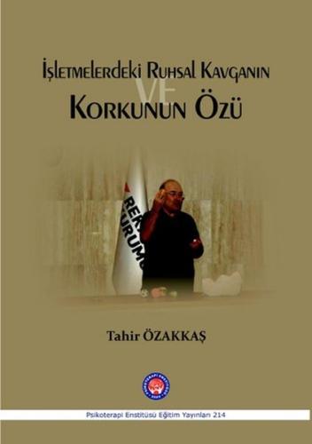 İşletmelerdeki Ruhsal Kavganın ve Korkunun Özü | Kitap Ambarı