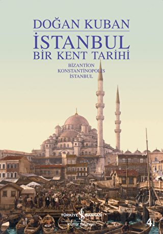 İstanbul - Bir Kent Tarihi (Ciltli) | Kitap Ambarı