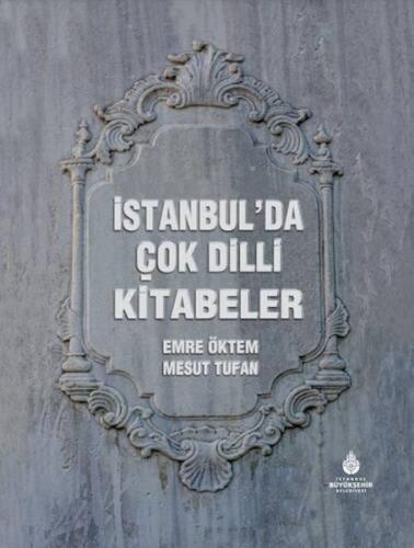 İstanbul’da Çok Dilli Kitabeler | Kitap Ambarı