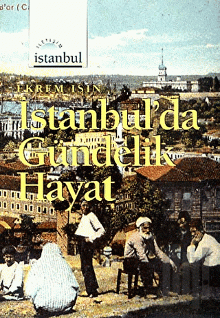 İstanbul’da Gündelik Hayat | Kitap Ambarı