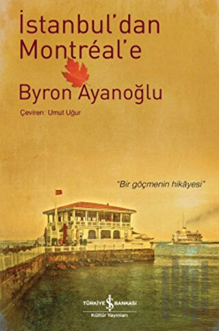 İstanbul’dan Montreal’e | Kitap Ambarı