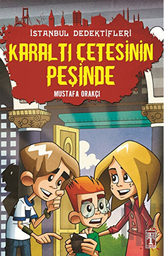 İstanbul Dedektifleri - Karaltı Çetesinin Peşinde | Kitap Ambarı