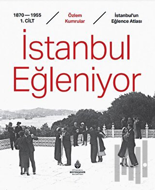 İstanbul Eğleniyor (Ciltli) | Kitap Ambarı