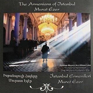 İstanbul Ermenileri - The Armenians of Istanbul | Kitap Ambarı