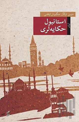 İstanbul Hikayeleri (Osmanlı Türkçesiyle) | Kitap Ambarı