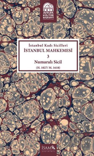 İstanbul Kadı Sicilleri - İstanbul Mahkemesi 3 Numaralı Sicil (Ciltli)