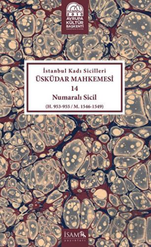 İstanbul Kadı Sicilleri - Üküdar Mahkemesi 14 Numaralı Sicil (Ciltli)