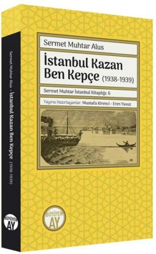İstanbul Kazan Ben Kepçe 1938 - 1939 | Kitap Ambarı