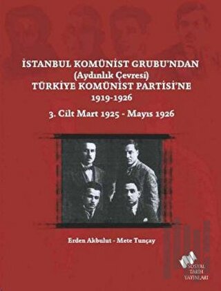 İstanbul Komünist Grubu’ndan ’Aydınlık Çevresi’ Türkiye Komünist Parti