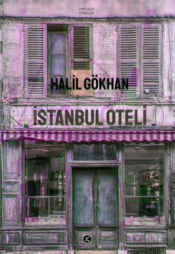 İstanbul Oteli - Öyküler 1987 - 2024 | Kitap Ambarı
