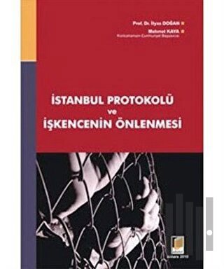 İstanbul Protokolü ve İşkencenin Önlenmesi