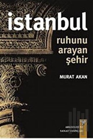 İstanbul - Ruhunu Arayan Şehir