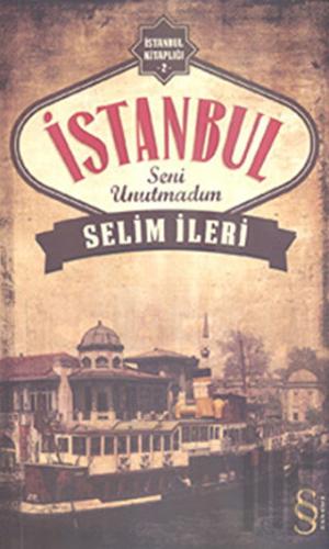 İstanbul Seni Unutmadım | Kitap Ambarı