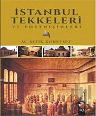 İstanbul Tekkeleri ve Postnişinleri | Kitap Ambarı