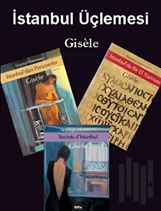İstanbul Üçlemesi "Gisele" (3 Kitap Takım) | Kitap Ambarı