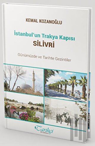 İstanbul’un Trakya Kapısı Silivri | Kitap Ambarı