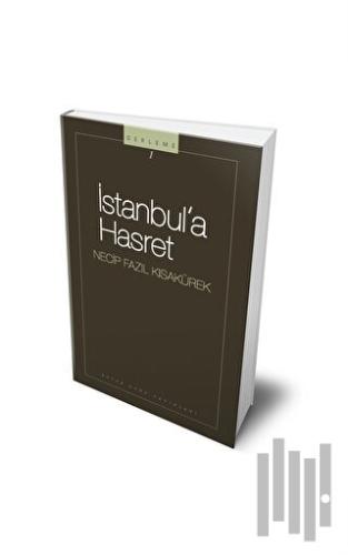 İstanbula Hasret : 101 - Necip Fazıl Bütün Eserleri | Kitap Ambarı