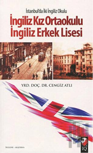 İstanbul'da İki İngiliz Okulu: İngiliz Kız Ortaokulu - İngiliz Erkek L